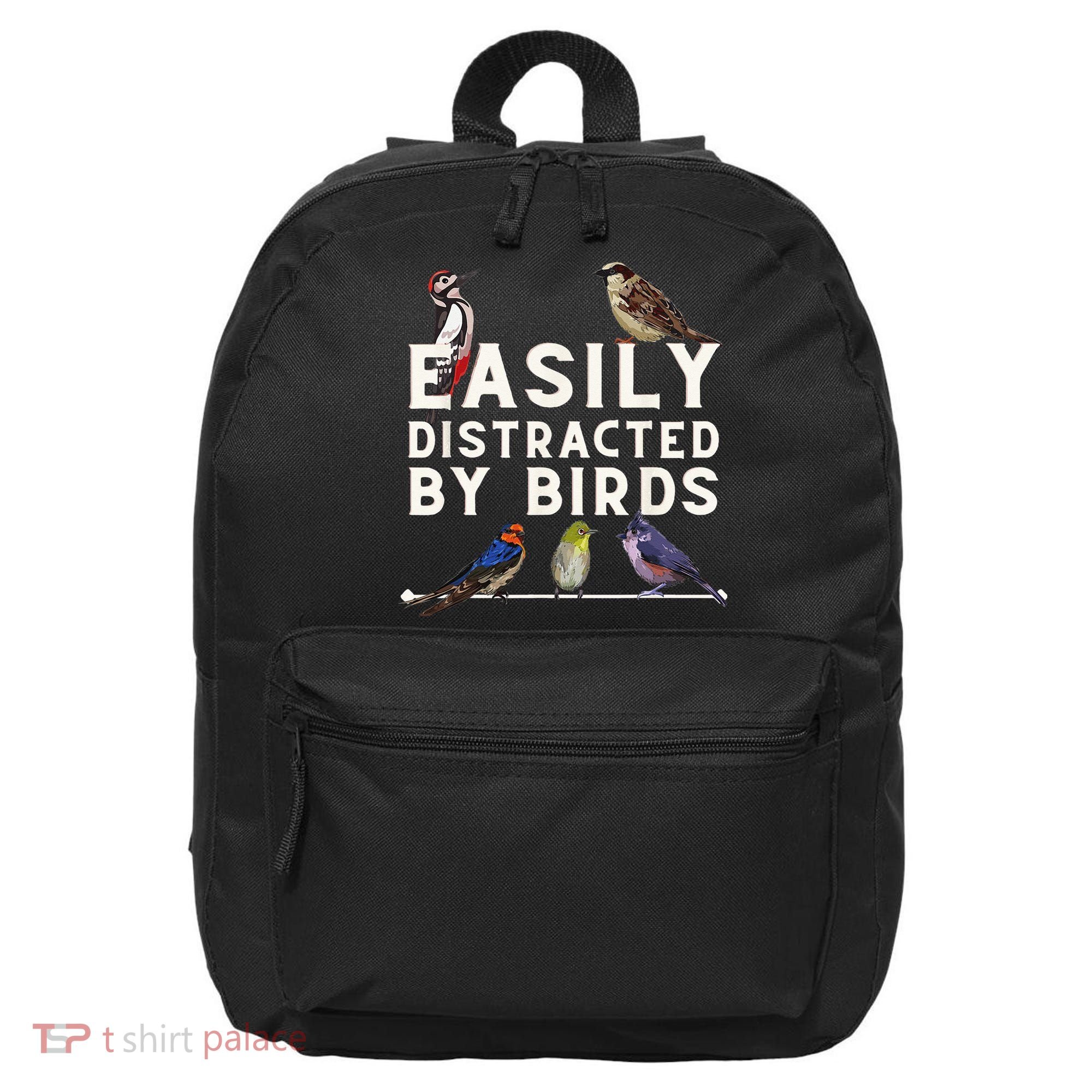 Easily Distracted By Birds Funny Bird Lover Birdwatching 16 in Basic Backpack