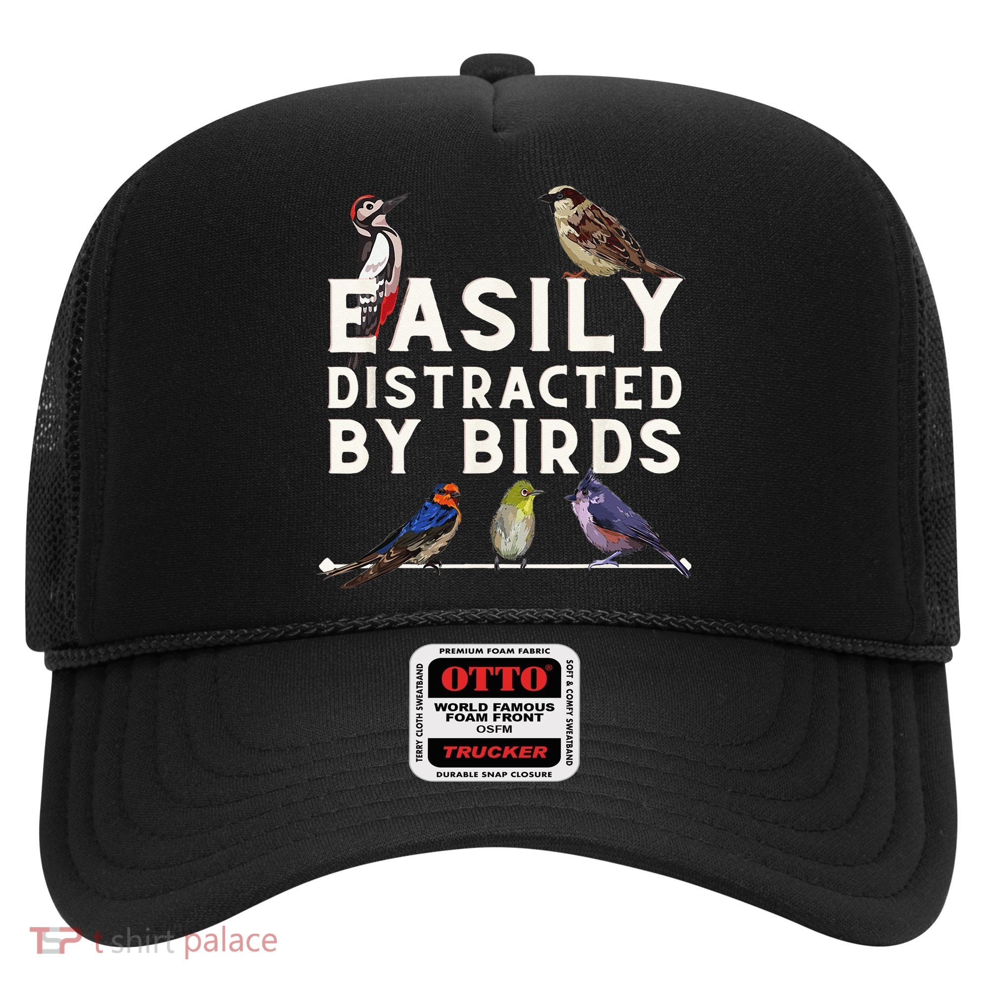 Easily Distracted By Birds Funny Bird Lover Birdwatching Hat