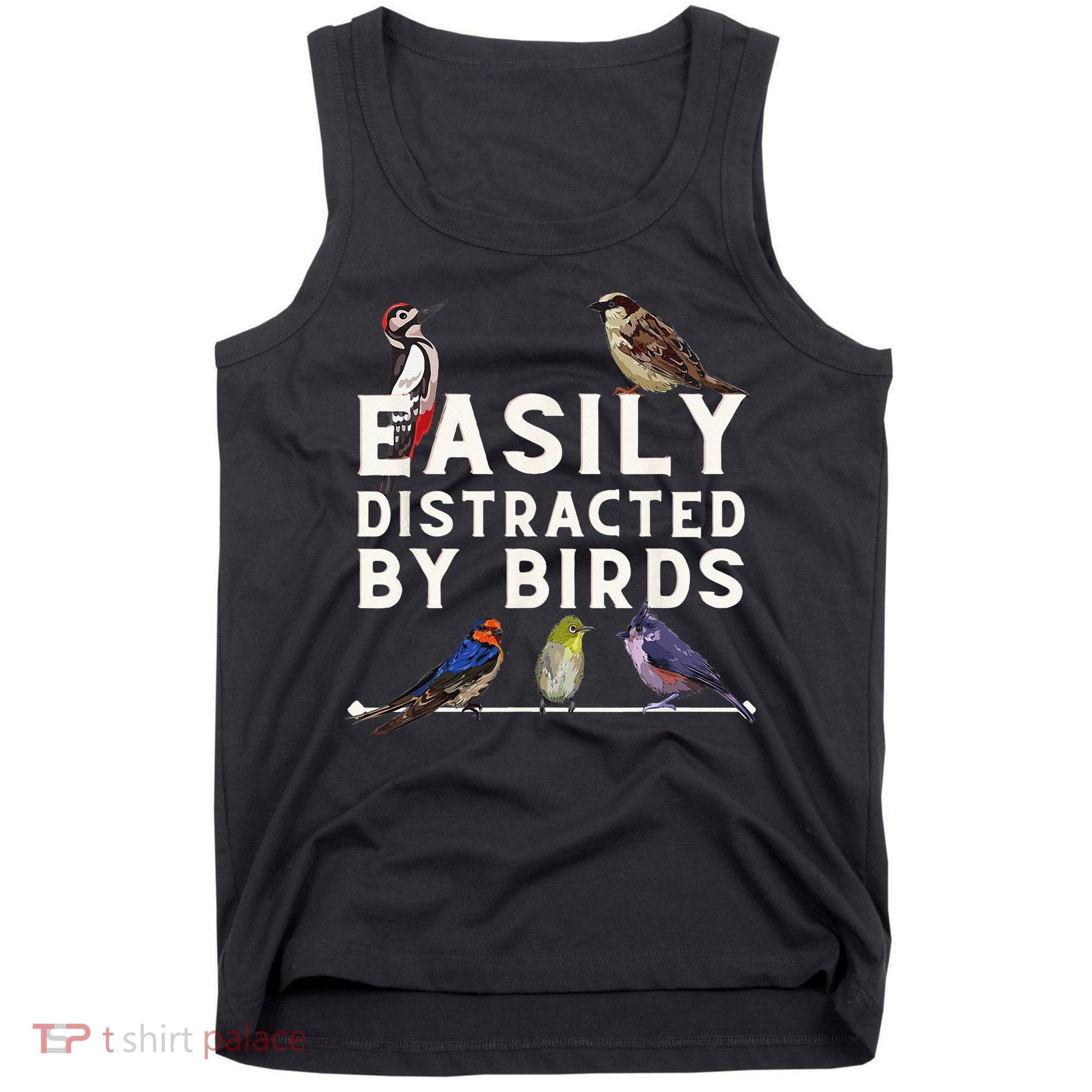 Easily Distracted By Birds Funny Bird Lover Birdwatching Tank Top