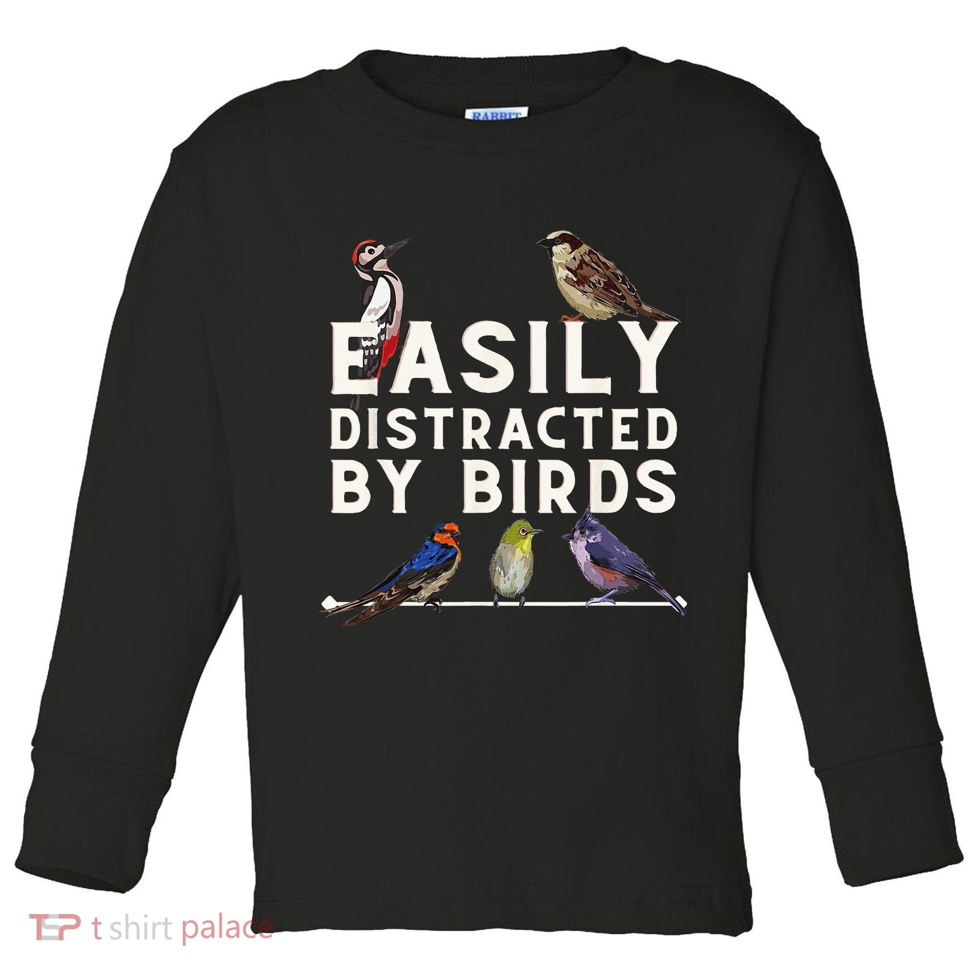 Easily Distracted By Birds Funny Bird Lover Birdwatching Toddler Long Sleeve Shirt