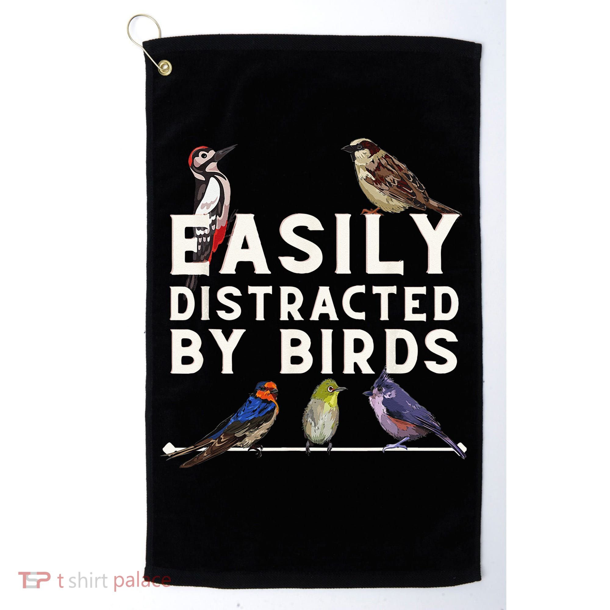 Easily Distracted By Birds Funny Bird Lover Birdwatching Golf Towel