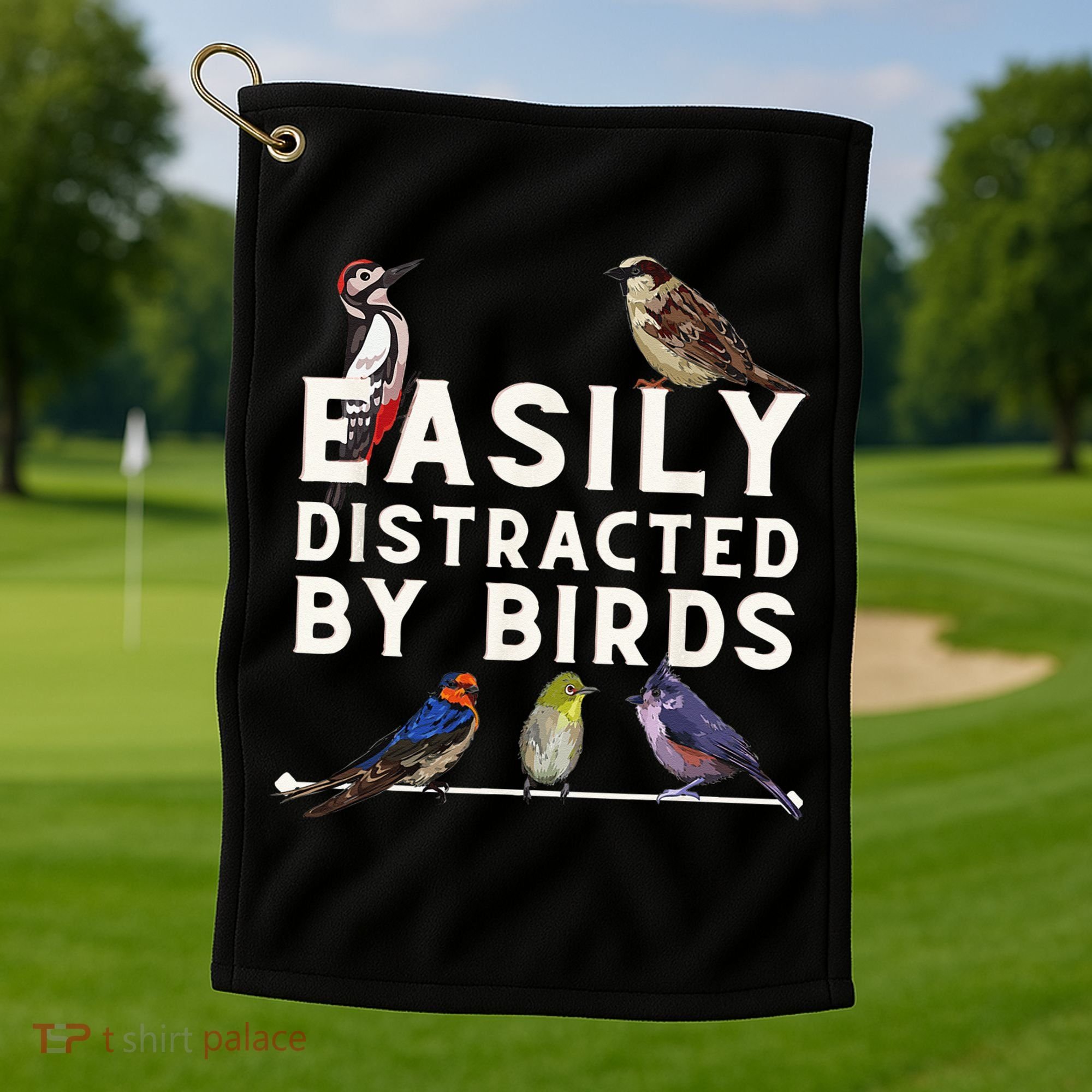 Easily Distracted By Birds Funny Bird Lover Birdwatching Golf Towel