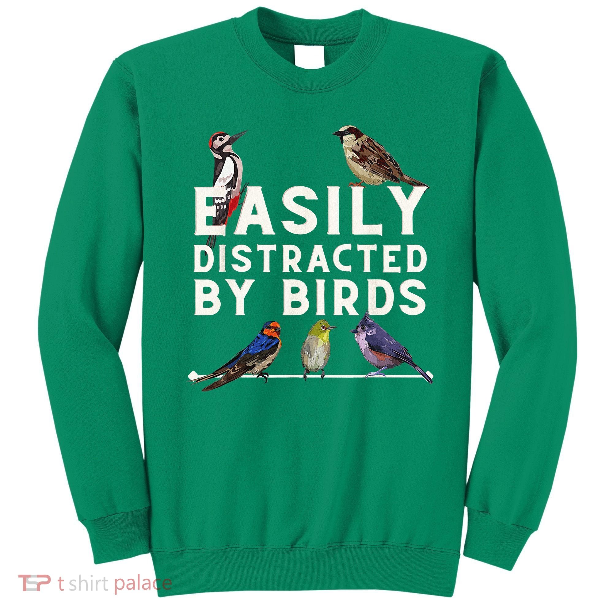 Easily Distracted By Birds Funny Bird Lover Birdwatching Sweatshirt