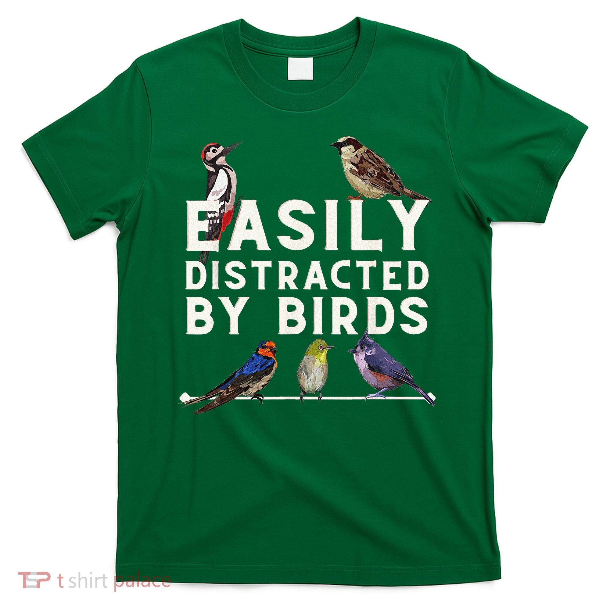 Easily Distracted By Birds Funny Bird Lover Birdwatching T-Shirt