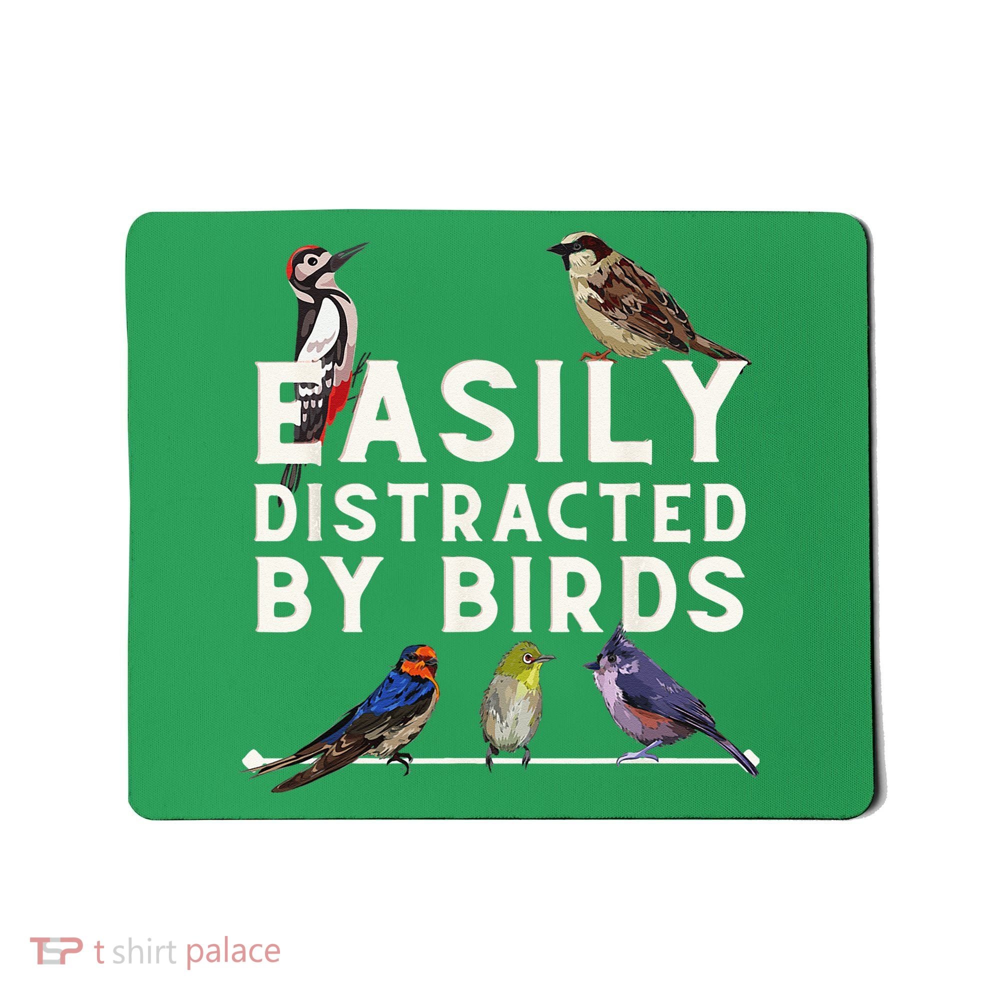 Easily Distracted By Birds Funny Bird Lover Birdwatching Mousepad