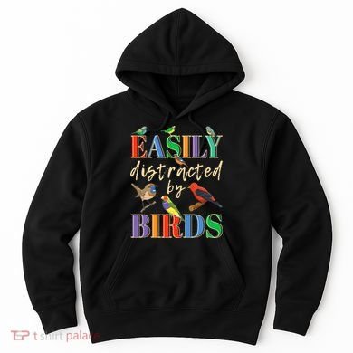 Easily Distracted By Birds Funny Bird Lover Hoodie