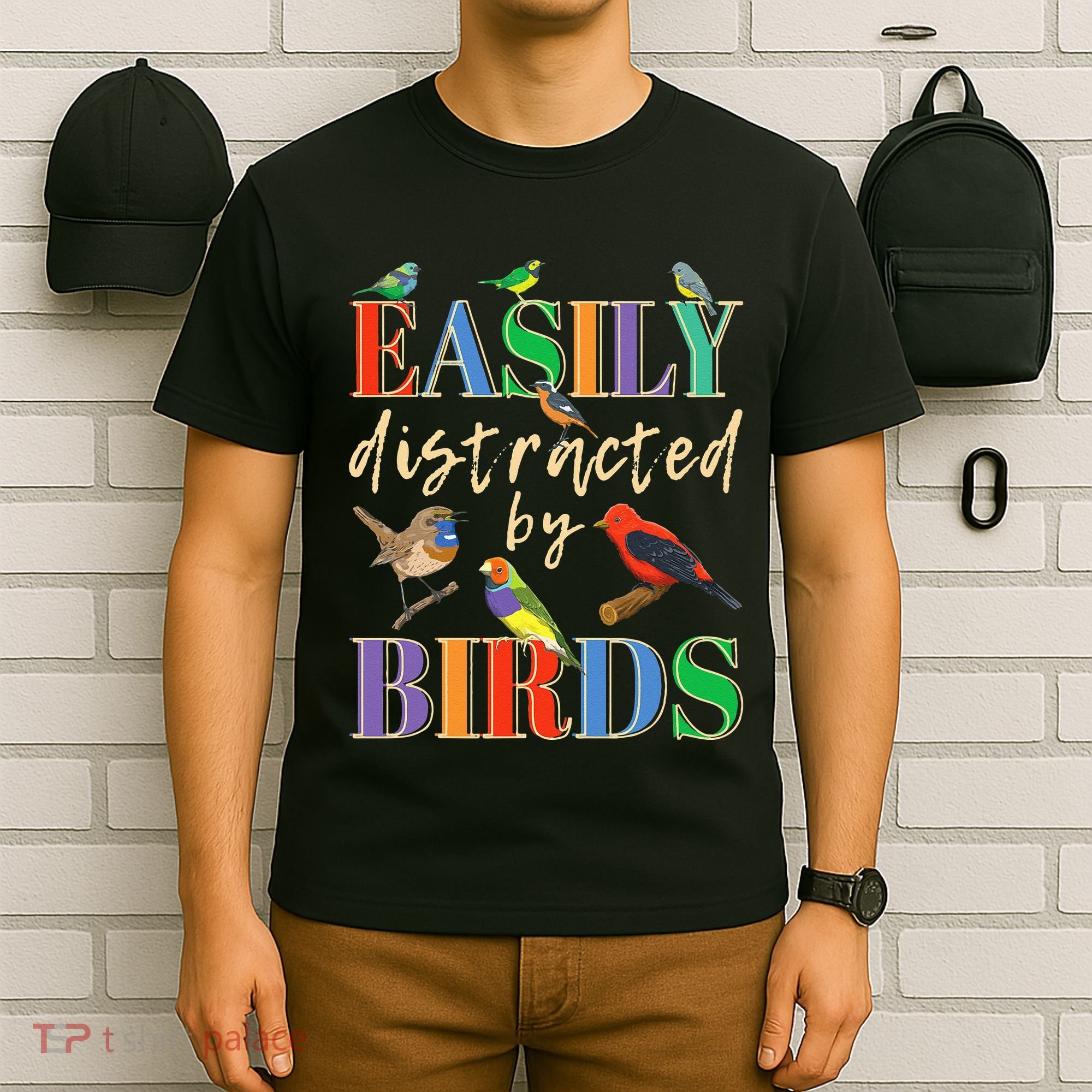 Easily Distracted By Birds Funny Bird Lover T-Shirt