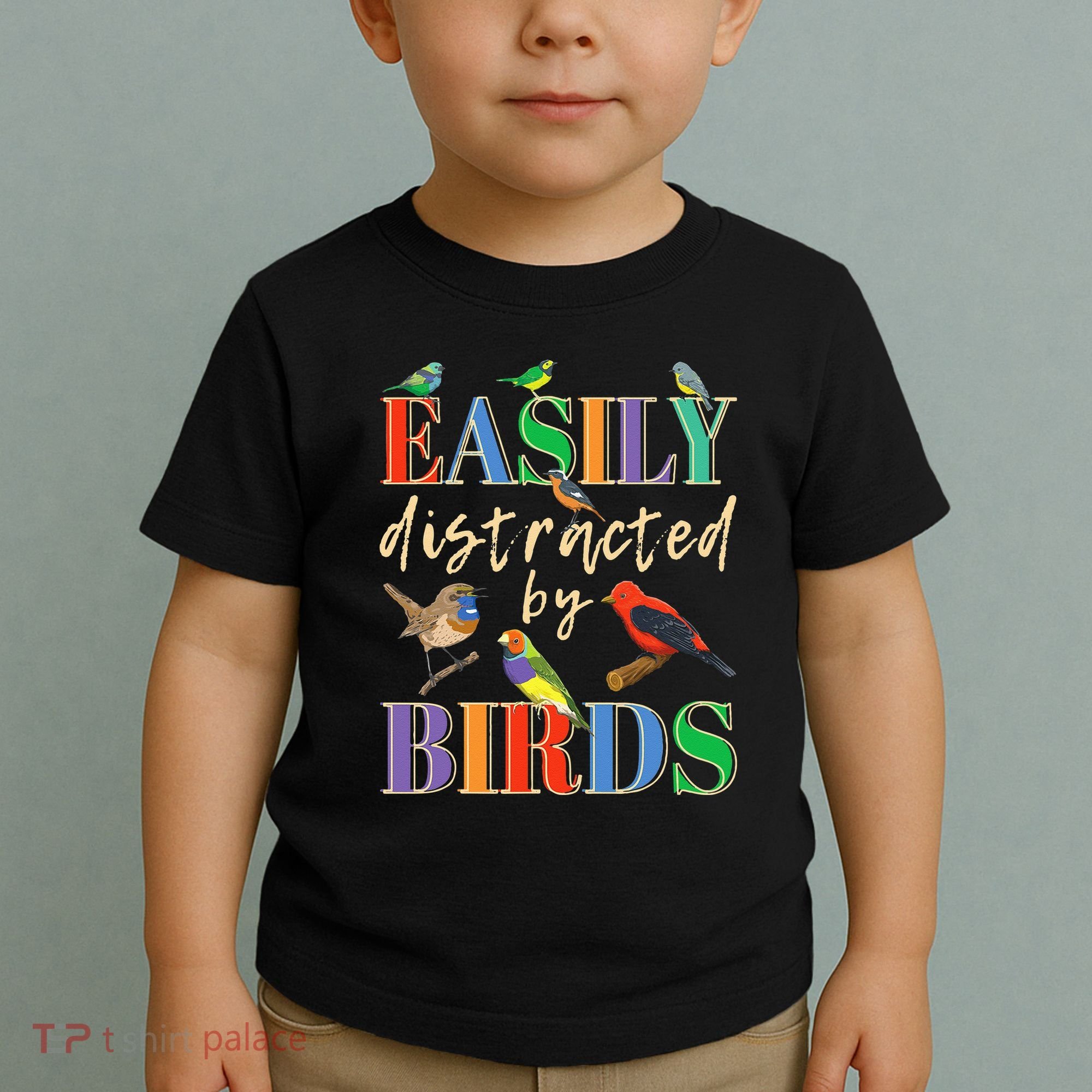 Easily Distracted By Birds Funny Bird Lover Toddler T-Shirt