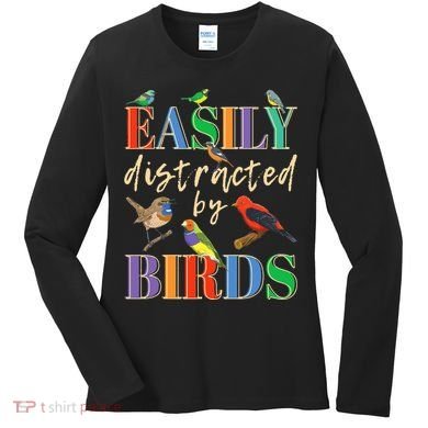 Easily Distracted By Birds Funny Bird Lover Women's Long Sleeve Shirt