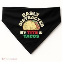 Easily Distracted By Tits And Tacos Dirty Adult Humor USA-Made Doggie Bandana thumb 0