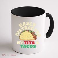 Easily Distracted By Tits And Tacos Dirty Adult Humor Coffee Mug thumb 1