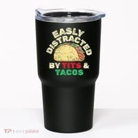 Easily Distracted By Tits And Tacos Dirty Adult Humor Tumbler thumb 0