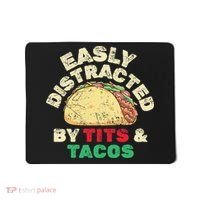 Easily Distracted By Tits And Tacos Dirty Adult Humor Mousepad thumb 0