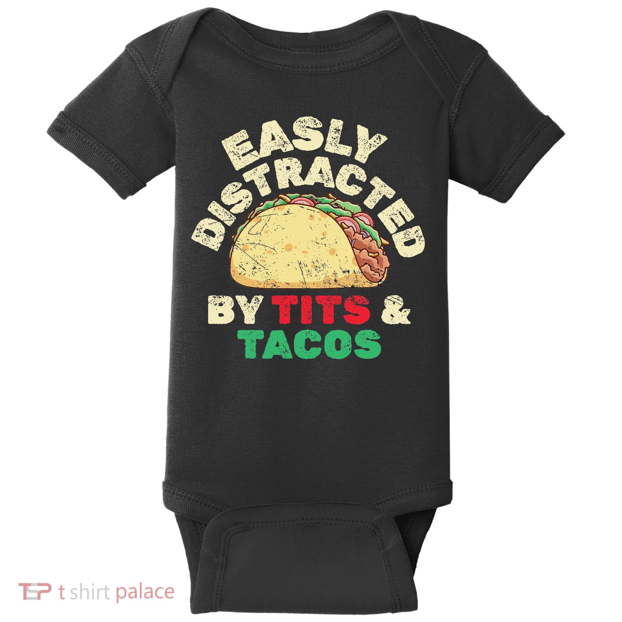 Easily Distracted By Tits And Tacos Dirty Adult Humor Baby Bodysuit
