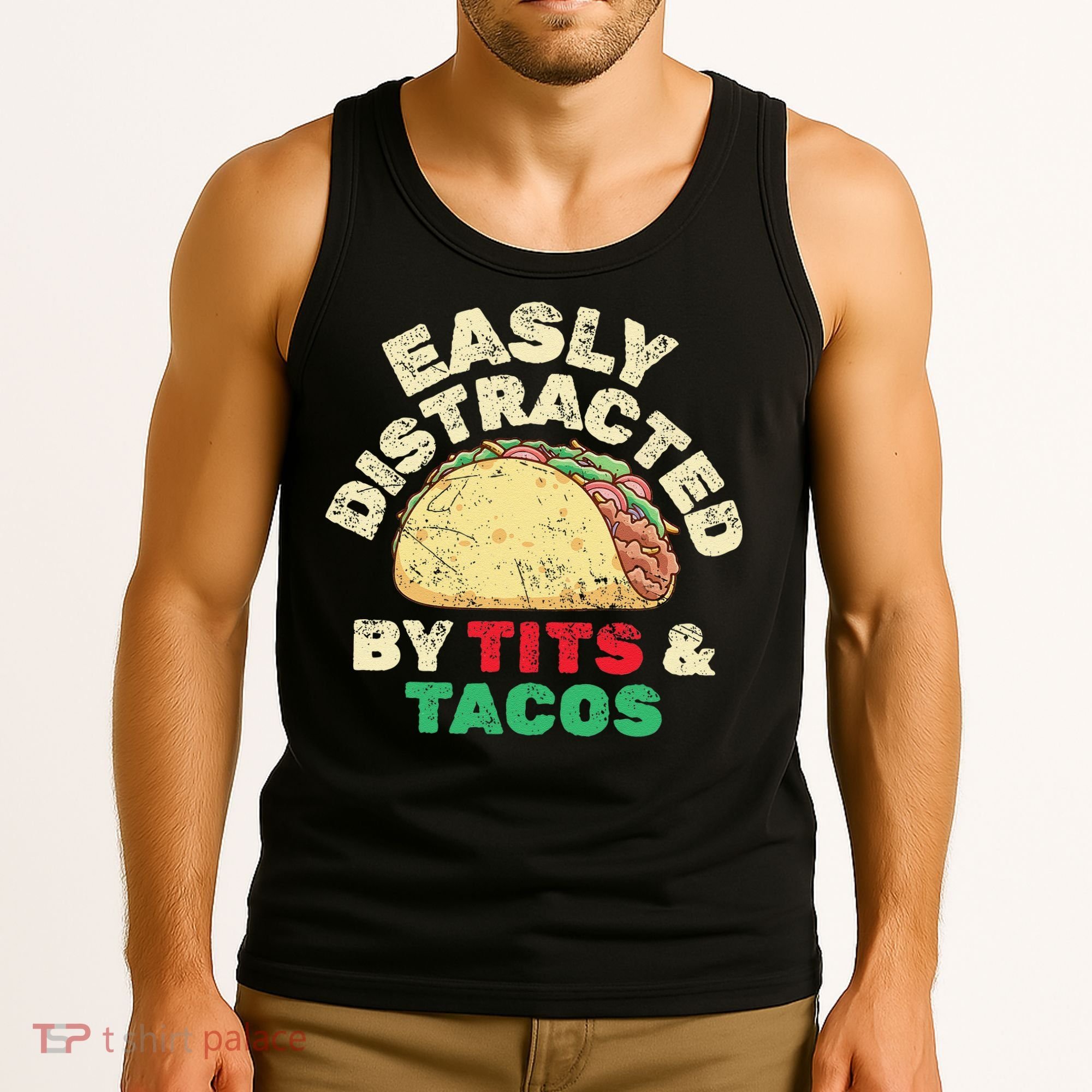 Easily Distracted By Tits And Tacos Dirty Adult Humor Tank Top