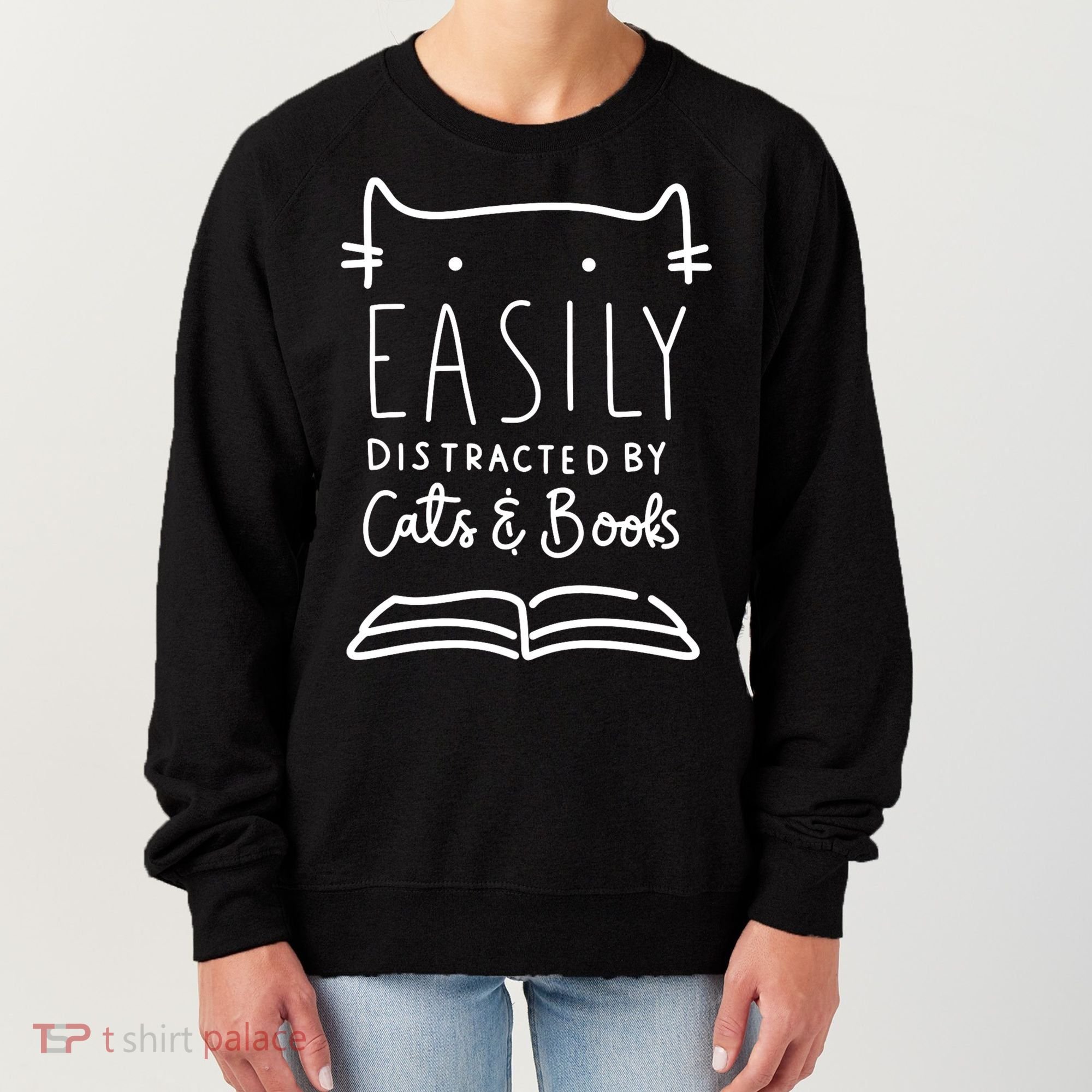 Easily Distracted By Cats And Books Cat & Book Lover Women's Sweatshirt