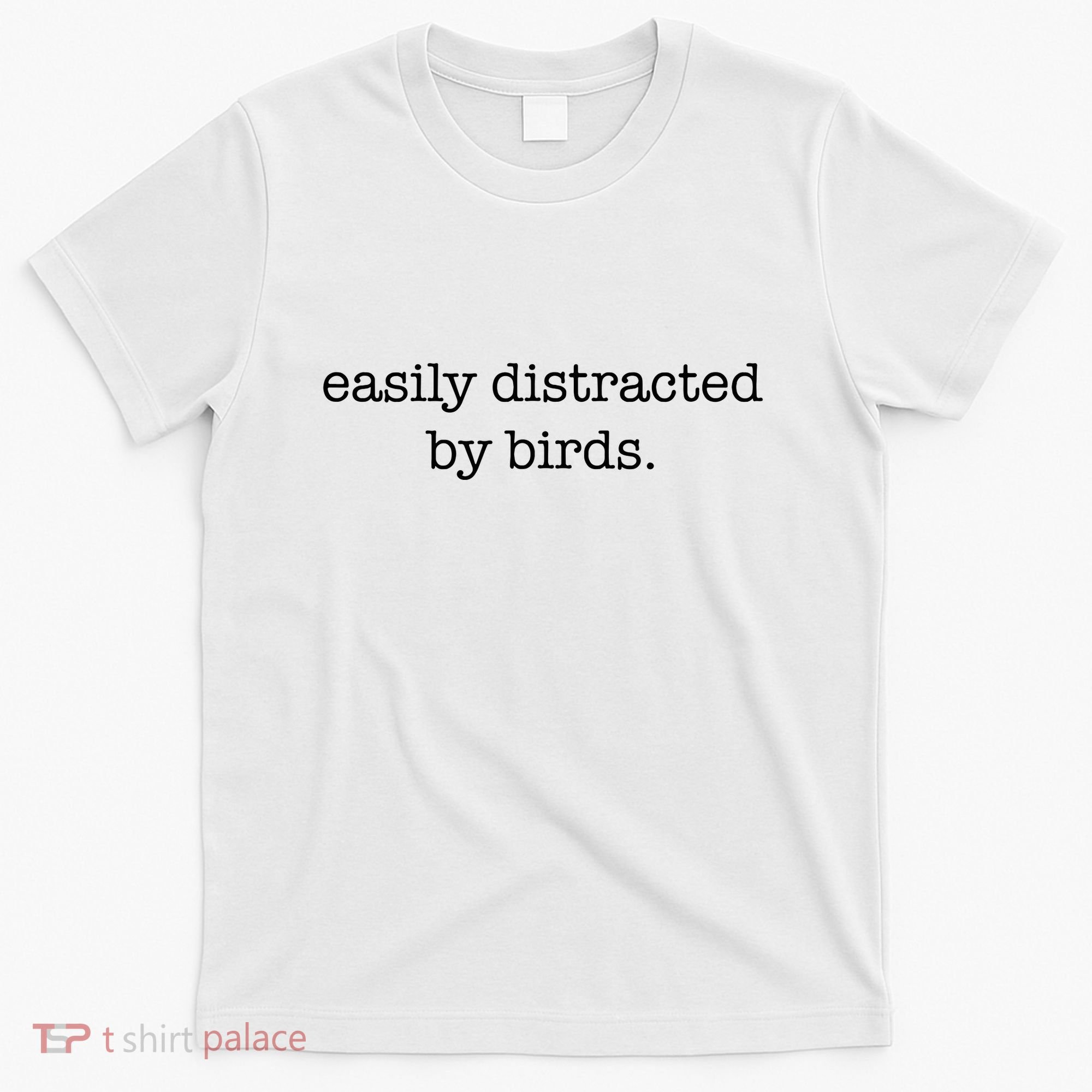 Easily Distracted By Birds Minimalist Birdwatching Birder T-Shirt