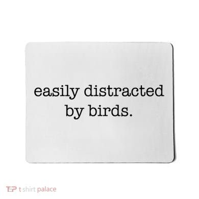 Easily Distracted By Birds Minimalist Birdwatching Birder Mousepad