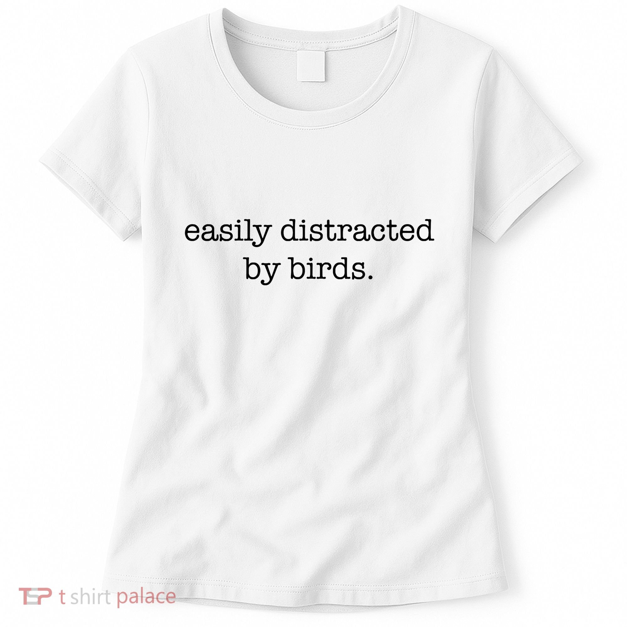 Easily Distracted By Birds Minimalist Birdwatching Birder Women's T-Shirt