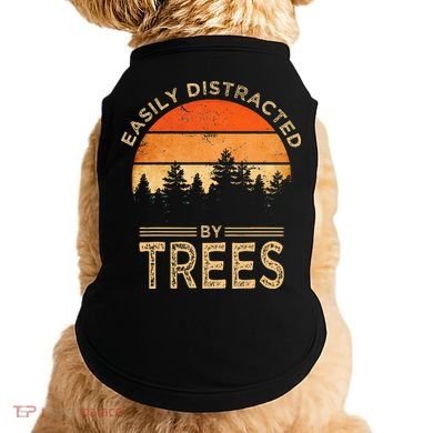 Easily Distracted By Trees Vintage Funny Tree Doggie Tank