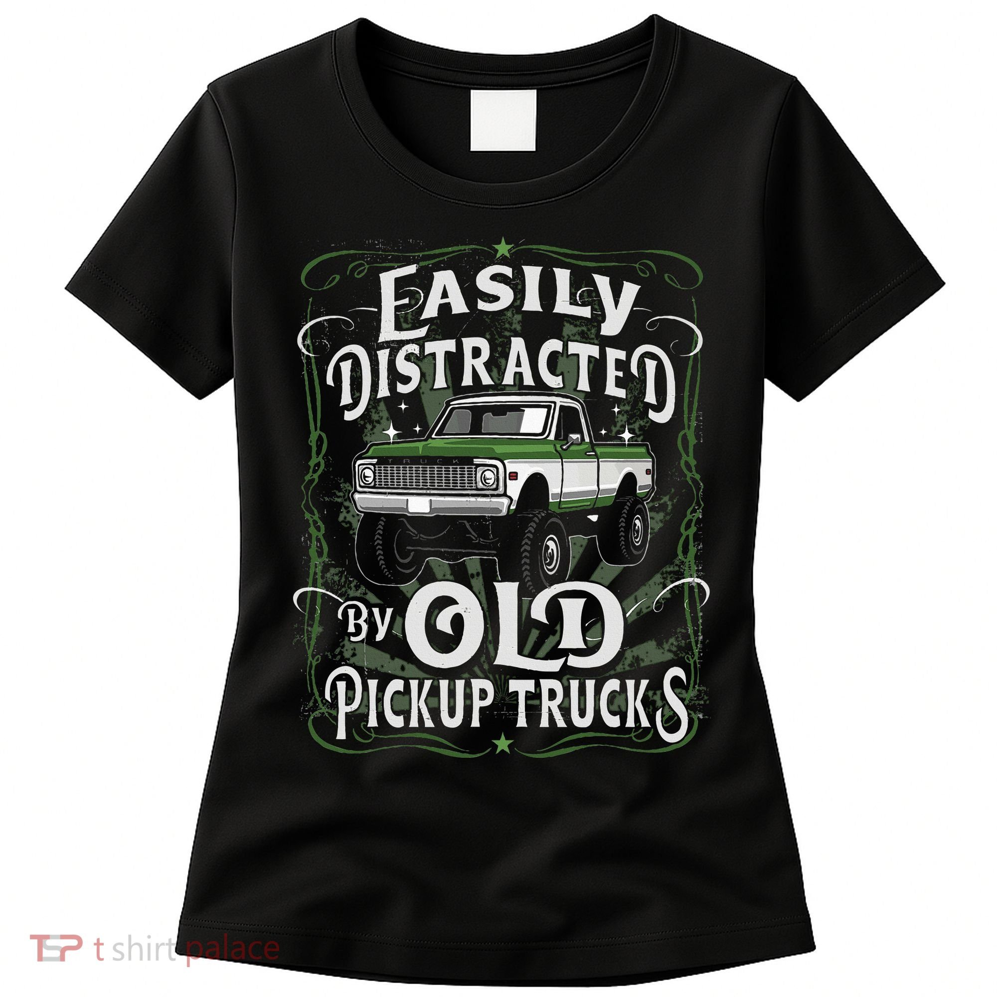 Easily Distracted By Old Pickup Trucks Easily Distracted By Women's T-Shirt