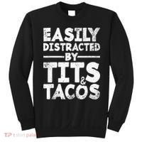 Easily Distracted By Tits And Tacos Adult Humor Gift Sweatshirt thumb 0