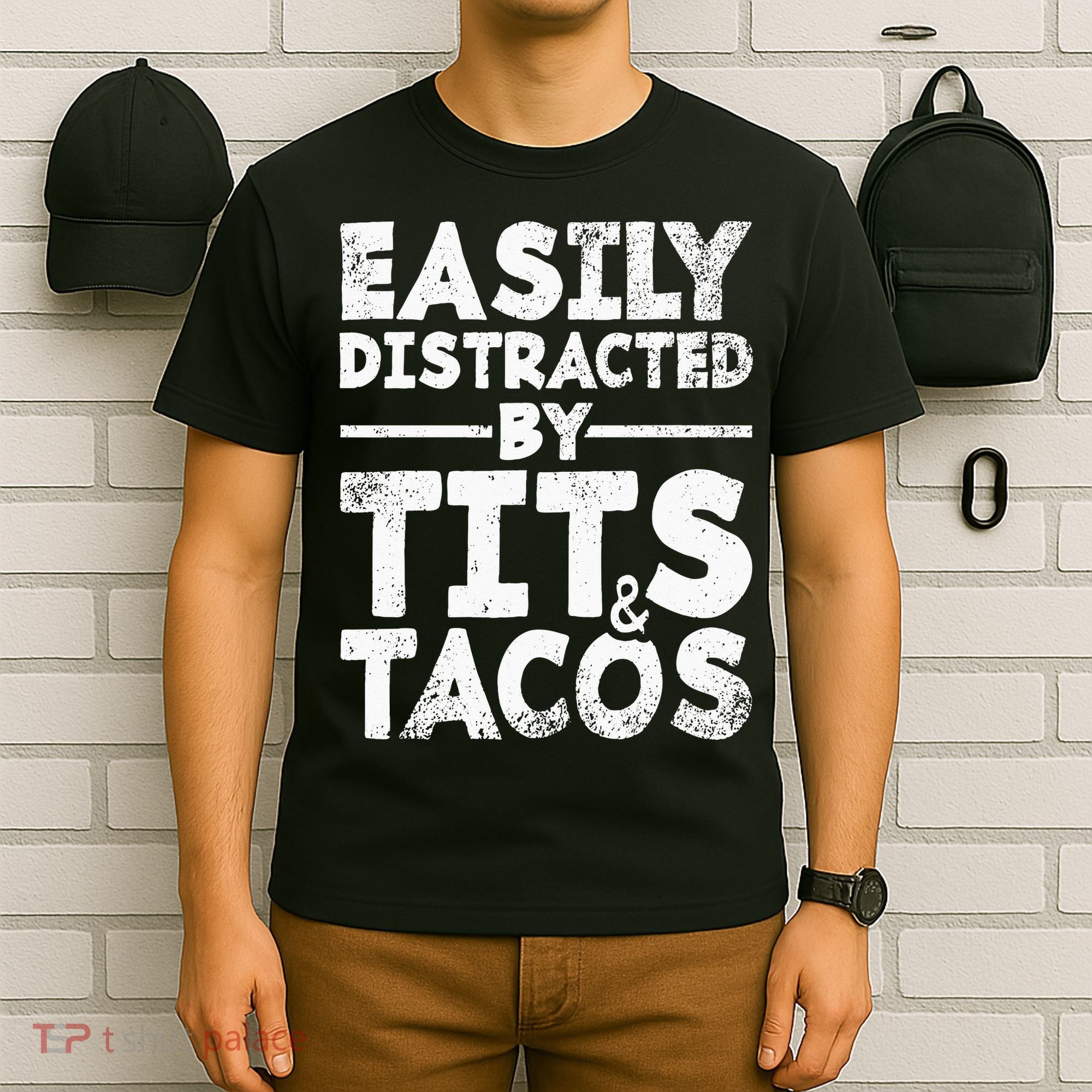Easily Distracted By Tits And Tacos Adult Humor Gift T-Shirt
