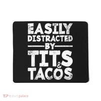 Easily Distracted By Tits And Tacos Adult Humor Gift Mousepad thumb 0