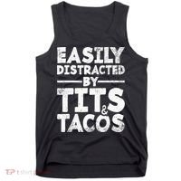 Easily Distracted By Tits And Tacos Adult Humor Gift Tank Top thumb 0