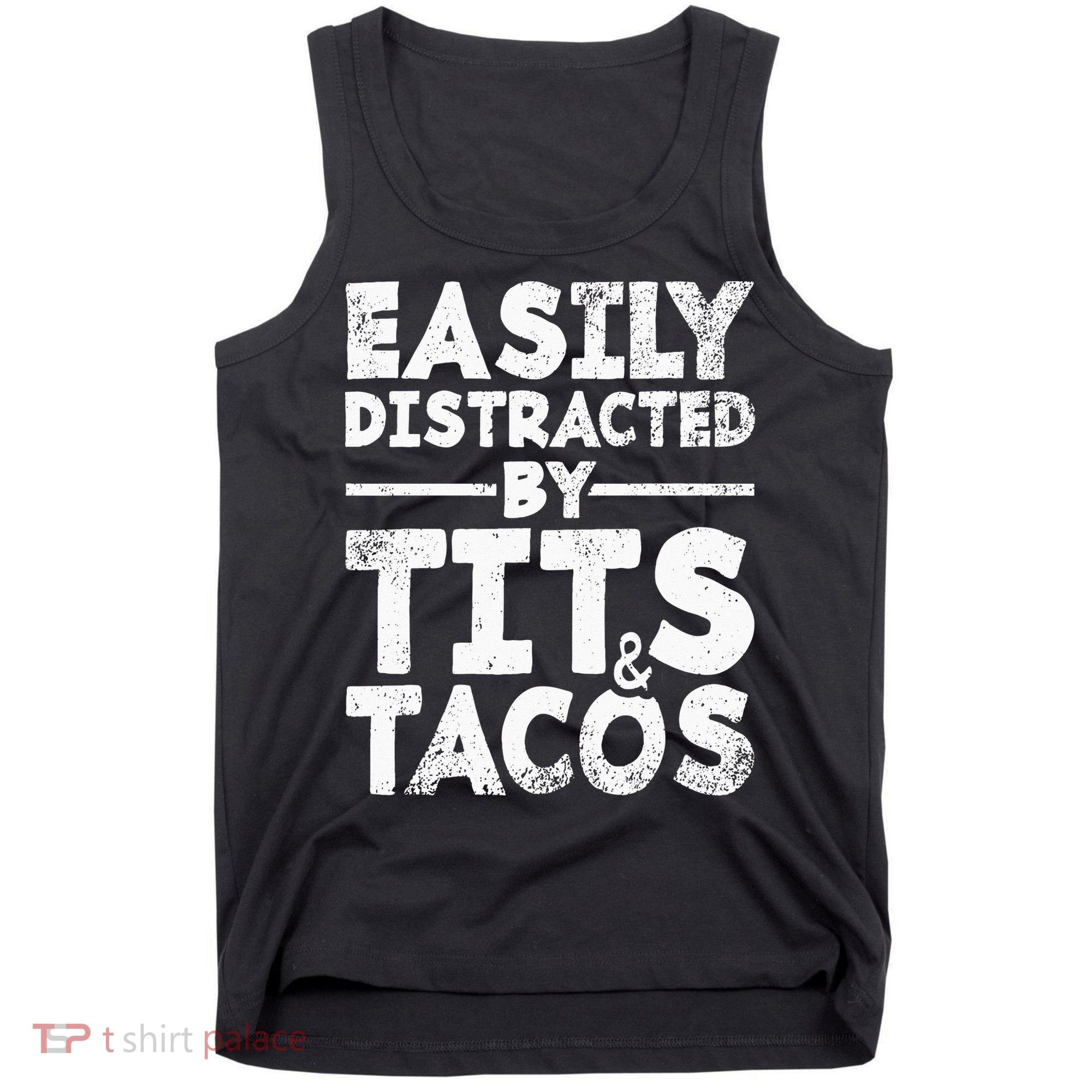 Easily Distracted By Tits And Tacos Adult Humor Gift Tank Top