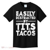 Easily Distracted By Tits And Tacos Adult Humor Gift Kids T-Shirt thumb 0