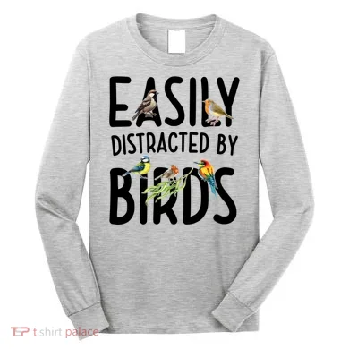 Easily Distracted By Birds Long Sleeve Shirt