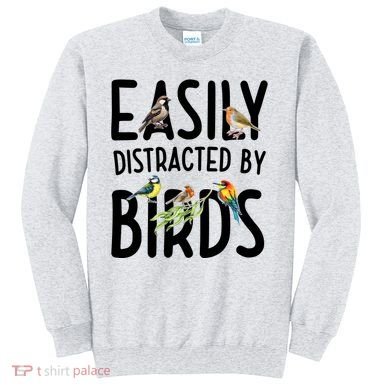 Easily Distracted By Birds Sweatshirt