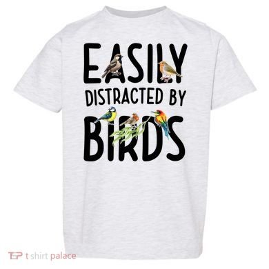 Easily Distracted By Birds Toddler T-Shirt