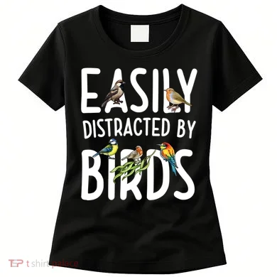 Easily Distracted By Birds Women's T-Shirt