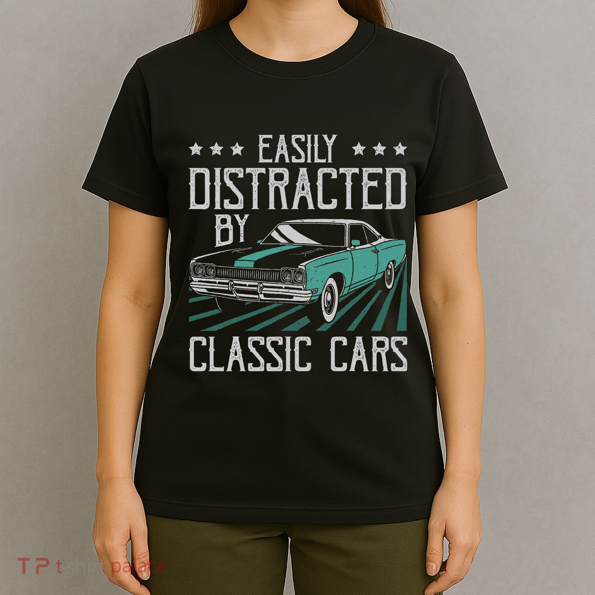 Easily Distracted By Classic Cars Funny Old Vintage Car Guy T-Shirt
