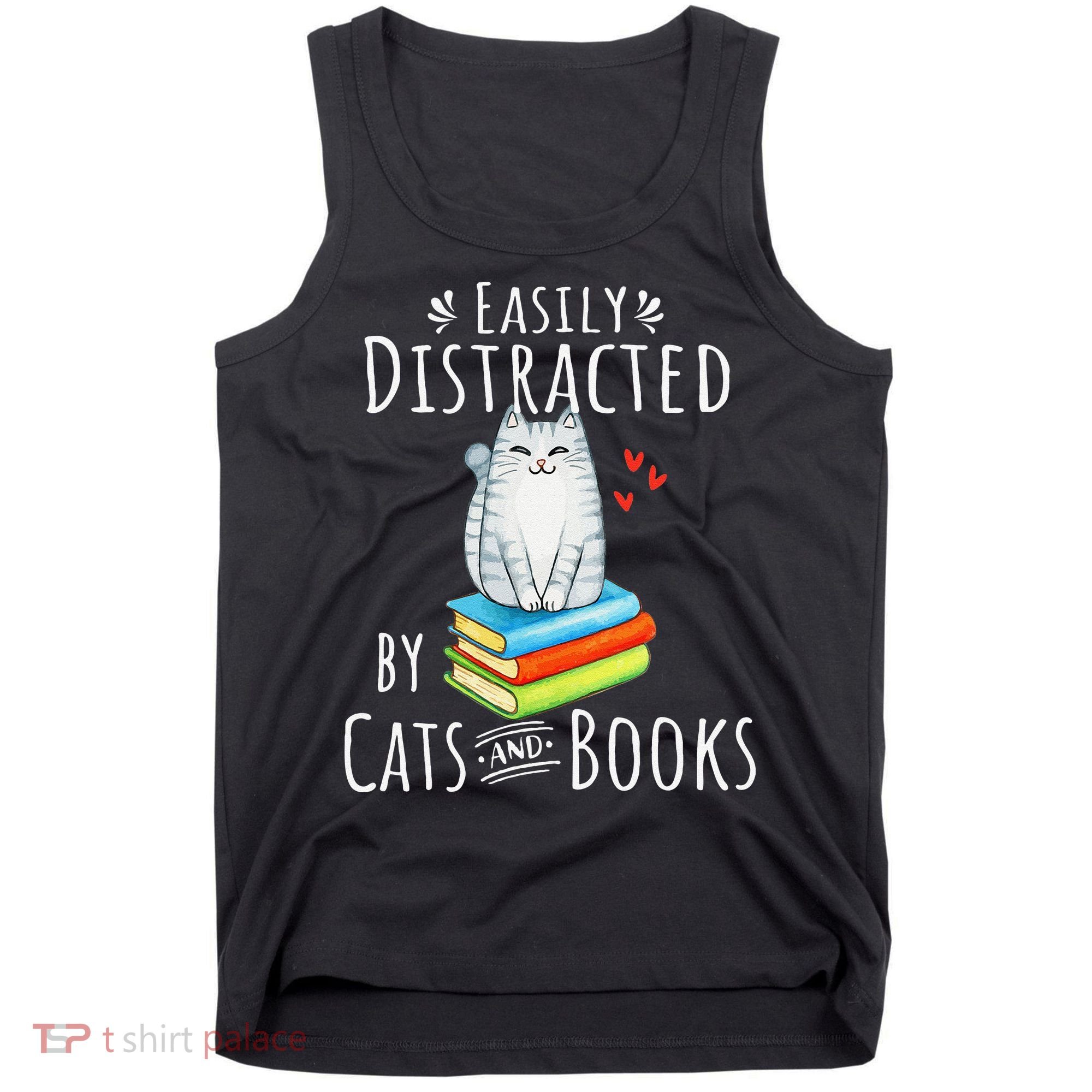 Easily Distracted By Cats And Books Funny Cat & Book Lover Tank Top