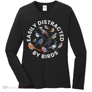 Easily Distracted By Birds Birdwatching Bird Owner Women's Long Sleeve Shirt