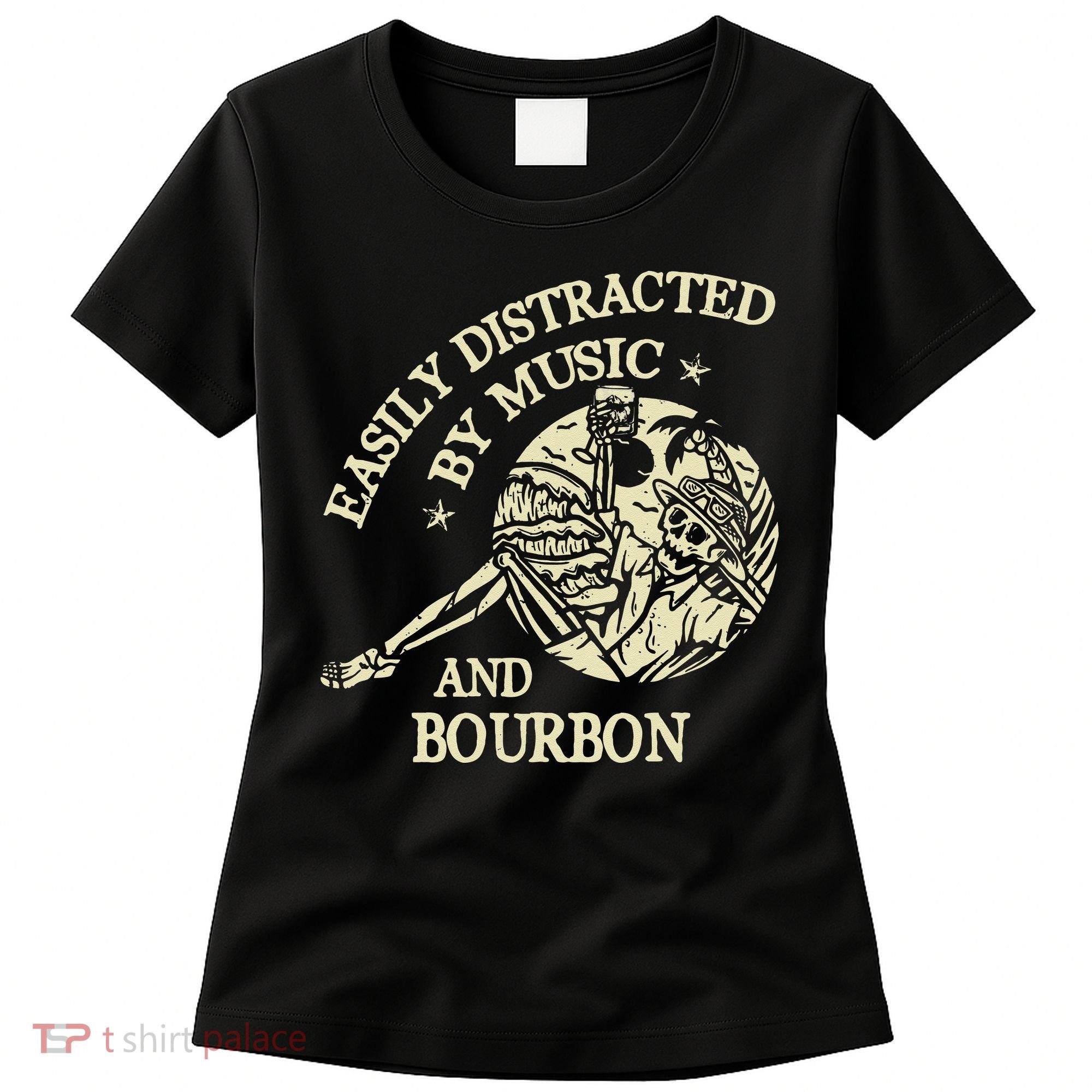 Easily Distracted By Music And Bourbon Skeleton Women's T-Shirt