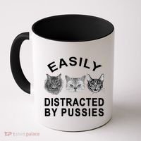 EASILY DISTRACTED BY PUSSIES Coffee Mug thumb 0