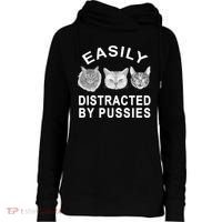 EASILY DISTRACTED BY PUSSIES Womens Funnel Neck Pullover Hood thumb 0