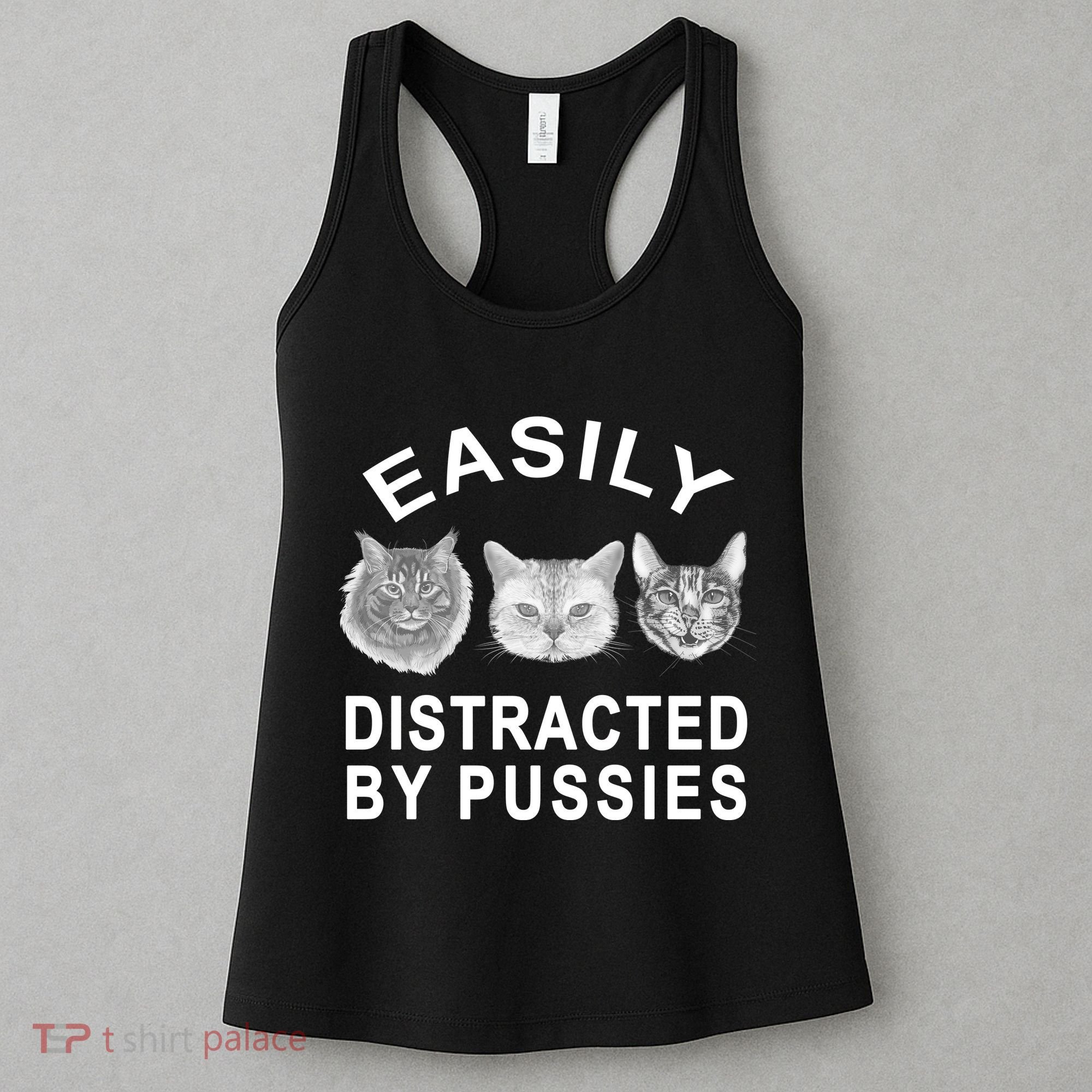 EASILY DISTRACTED BY PUSSIES Women's Tank Top