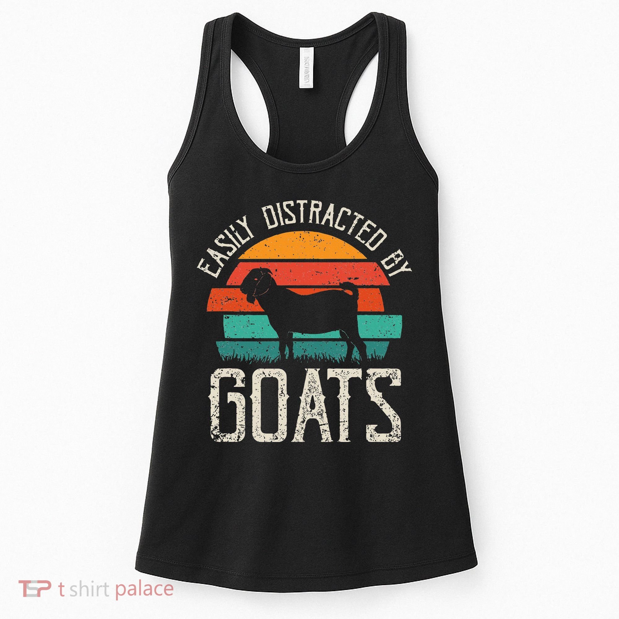 Easily Distracted By Goats Funny Jokes Sarcastic Sayings Women's Tank Top