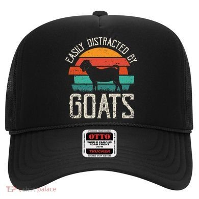 Easily Distracted By Goats Funny Jokes Sarcastic Sayings Hat