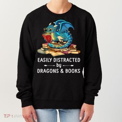 Easily Distracted By Dragons And Books Nerd Dragon Women's Sweatshirt