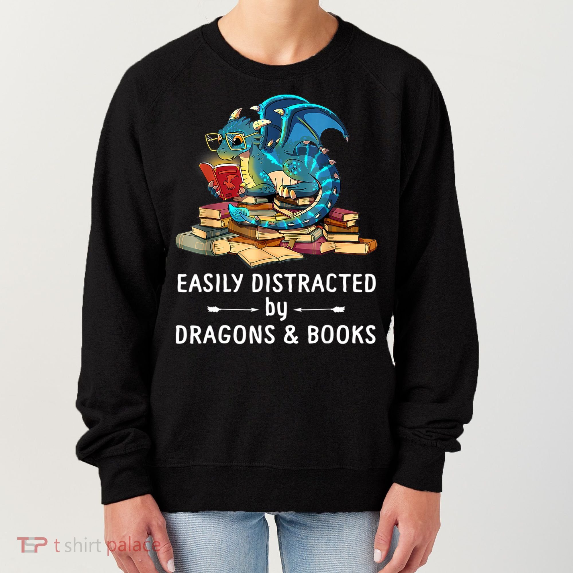 Easily Distracted By Dragons And Books Nerd Dragon Women's Sweatshirt