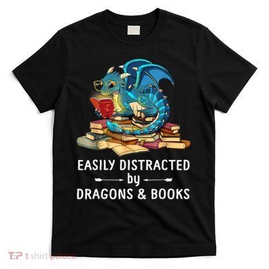 Easily Distracted By Dragons And Books Nerd Dragon T-Shirt