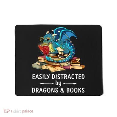 Easily Distracted By Dragons And Books Nerd Dragon Mousepad