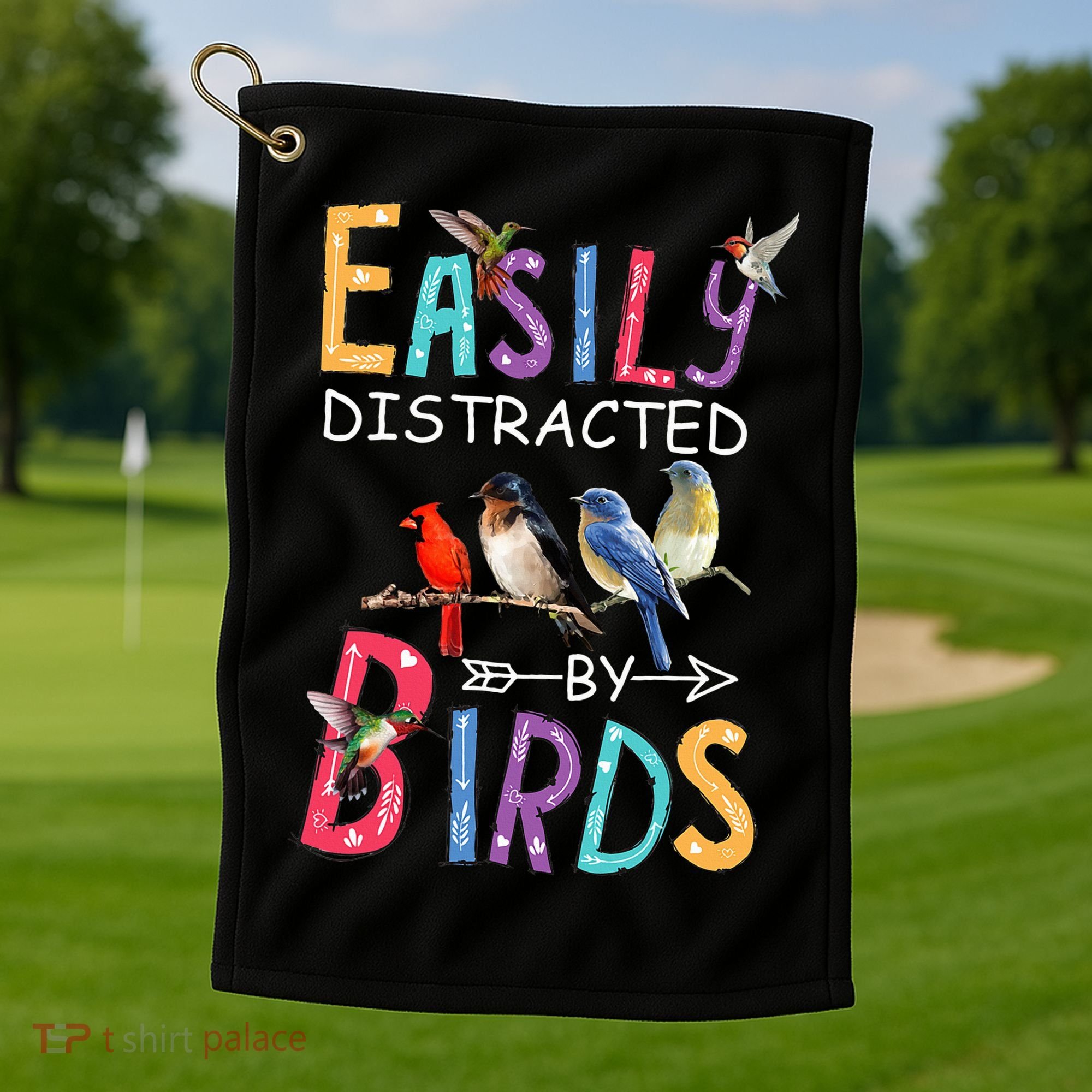 Easily Distracted By Birds Funny Bird  Golf Towel