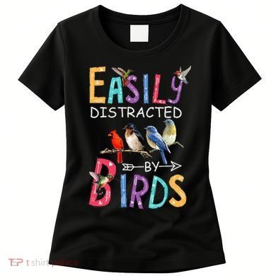 Easily Distracted By Birds Funny Bird  Women's T-Shirt